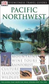 Paperback Pacific Northwest: Mountains, Wine Tours, Markets, Islands, Seafood, Wildlife Book