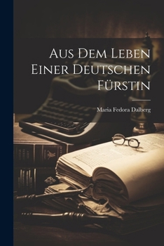 Paperback Aus dem Leben einer deutschen Fürstin [German] Book