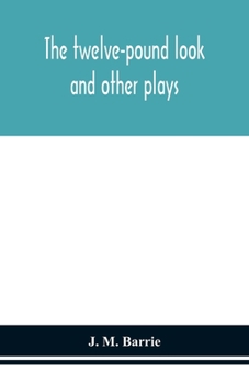 The Twelve-Pound Look and Other Plays