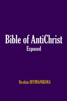 Paperback Bible of AntiChrist Exposed Book