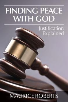 Paperback Finding Peace with God: Justification Explained Book