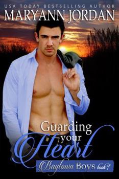 Paperback Guarding Your Heart: Baytown Boys Book