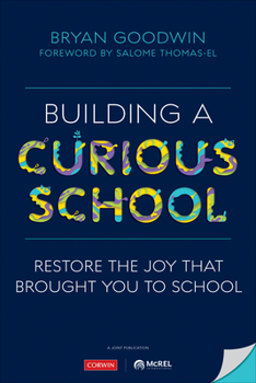 Paperback Building a Curious School: Restore the Joy That Brought You to School Book