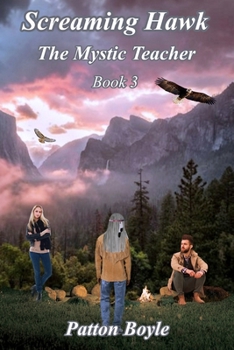 Paperback Screaming Hawk: The Mystic Teacher Book 3 Book