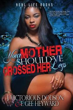 Paperback Your mother Should've Crossed her legs Book