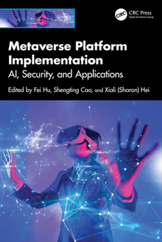 Hardcover Metaverse Platform Implementation: AI, Security, and Applications Book