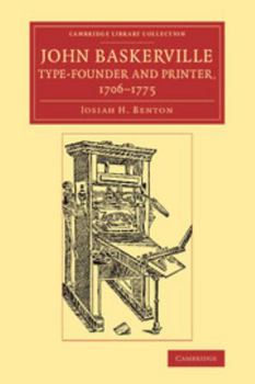 John Baskerville: Type-Founder and Printer, 1706–1775