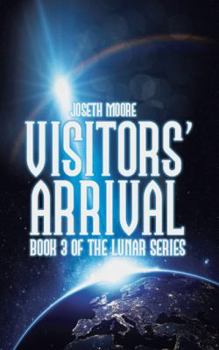 Paperback Visitors' Arrival: Book 3 of the Lunar Series Book
