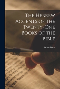 Paperback The Hebrew Accents of the Twenty-one Books of the Bible Book