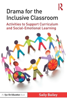 Paperback Drama for the Inclusive Classroom: Activities to Support Curriculum and Social-Emotional Learning Book