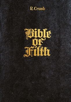 Hardcover R. Crumb: Bible of Filth Book
