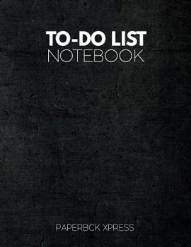 Paperback To Do List Notebook: Personal & Business Tasks With Priority Status, Daily To Do List, Checklist Paper Agenda 8.5 x 11 - Minimal Black Edition Book