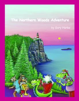 Hardcover The Northern Woods Adventure - Advanced Reader Book