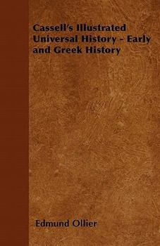 Paperback Cassell's Illustrated Universal History - Early and Greek History Book