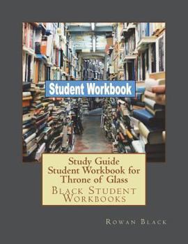 Paperback Study Guide Student Workbook for Throne of Glass: Black Student Workbooks Book