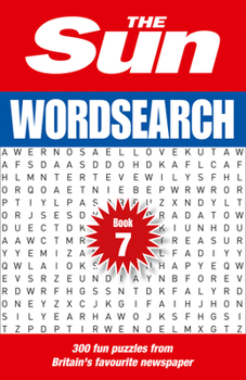 Paperback The Sun Puzzle Books - The Sun Wordsearch Book 7: 300 Fun Puzzles from Britain's Favourite Newspaper Volume 7 Book