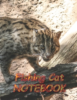 Fishing Cat NOTEBOOK: Notebooks and Journals 110 pages (8.5"x11")