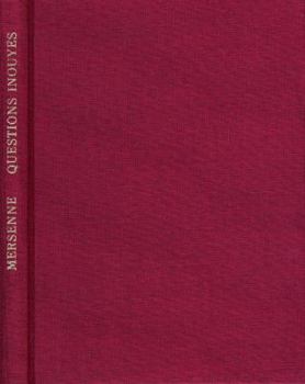 Hardcover Questions Inouyes: Ou Recreation Des Scavans, Qui Contiennent Beaucoup de Choses Concernantes La Theologie, La Philosophie Et Les Mathematiques [French] Book