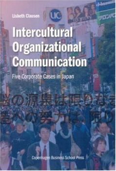 Paperback Intercultural Organizational Communication: Five Corporate Cases in Japan Book