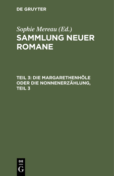 Hardcover Die Margarethenhöle Oder Die Nonnenerzählung, Teil 3 [German] Book