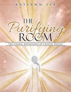 Paperback The Purifying Room: The Cosmic Adventures of Crystee Daveen Book