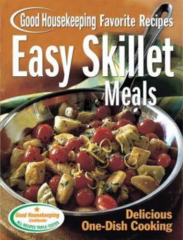 Spiral-bound Easy Skillet Meals Good Housekeeping Favorite Recipes: Delicious One-Dish Cooking Book