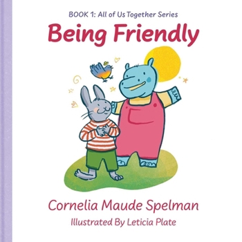 Hardcover Being Friendly: All of Us Together Book 1 (All of Us Together Series) Book
