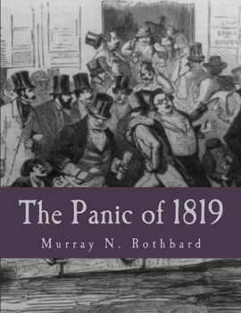 Paperback The Panic of 1819 (Large Print Edition): Reactions and Policies [Large Print] Book