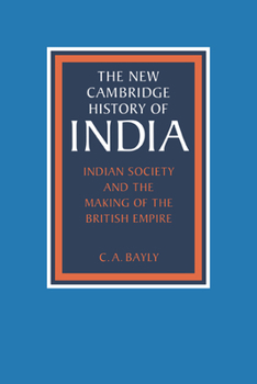 Hardcover Indian Society and the Making of the British Empire Book