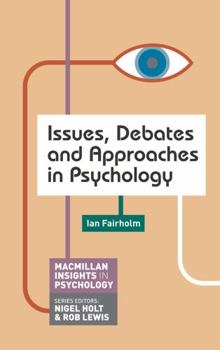 Paperback Issues, Debates and Approaches in Psychology Book