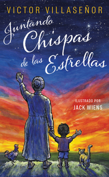 Hardcover Juntando Chispitas de Las Estrellas: Memorias Con Mi Abuelita Indígena Book