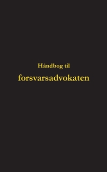 Paperback H?ndbog til forsvarsadvokaten [Danish] Book