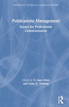 Hardcover Publications Management: Essays for Professional Communicators Book