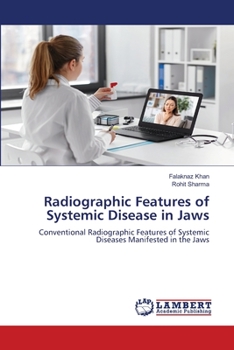 Radiographic Features of Systemic Disease in Jaws: Conventional Radiographic Features of Systemic Diseases Manifested in the Jaws