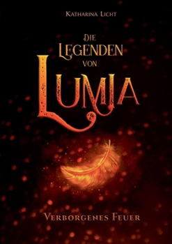 Paperback Die Legenden von Lumia: Verborgenes Feuer [German] Book
