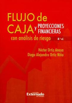 Paperback Flujo de caja y proyecciones financieras con análisis de riesgo [Spanish] Book