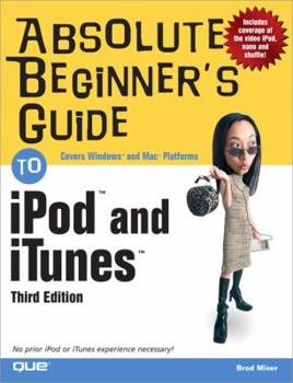 Paperback Absolute Beginner's Guide to iPod and iTunes Book
