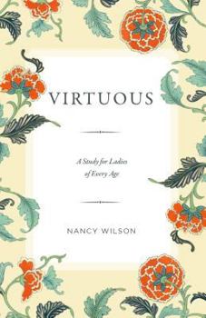 Paperback Virtuous: A Study for Ladies of Every Age Book