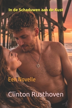 In de Schaduwen aan de Kust: Een Novelle (Dutch Edition)