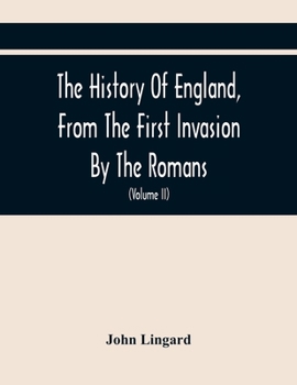 Paperback The History Of England, From The First Invasion By The Romans; To The Accession Of Henry VIII (Volume Ii) Book