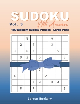 Paperback Sudoku With Answers: 100 Medium Sudoku Puzzles for Adults, Gift for Logic Puzzle Lovers, Large Print, Volume 3 [Large Print] Book