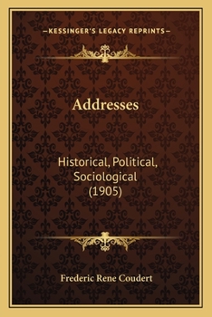 Paperback Addresses: Historical, Political, Sociological (1905) Book