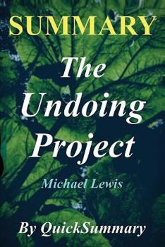 Paperback Summary - The Undoing Project: By Michael Lewis - A Friendship That Changed Our Minds Book