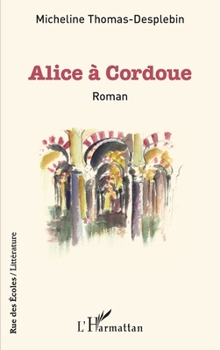 Paperback Alice à Cordoue [French] Book