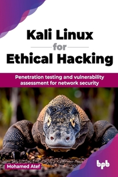 Paperback Kali Linux for Ethical Hacking: Penetration testing and vulnerability assessment for network security (English Edition) Book