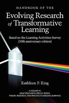 Paperback The Handbook of the Evolving Research of Transformative Learning Based on the Learning Activities Survey (10th Anniversary Edition) (PB) Book