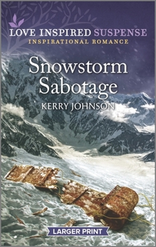 Mass Market Paperback Snowstorm Sabotage: An Uplifting Romantic Suspense [Large Print] Book