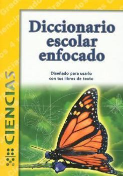 Hardcover Diccionario Escolar Enfocado / in Focus School Dictionary: Ciencias / Sciences (Spanish Edition) [Spanish] Book