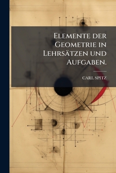 Paperback Elemente der Geometrie in Lehrsätzen und Aufgaben. [German] Book