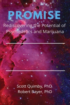 Paperback Promise: Rediscovering the Potential of Psychedelics and Marijuana Book